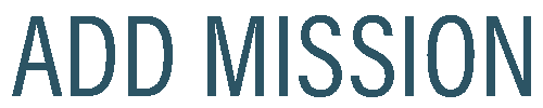 ADD MISSION